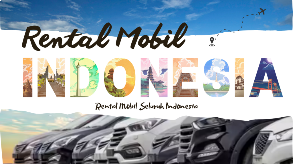 Rental Mobil Seluruh Indonesia