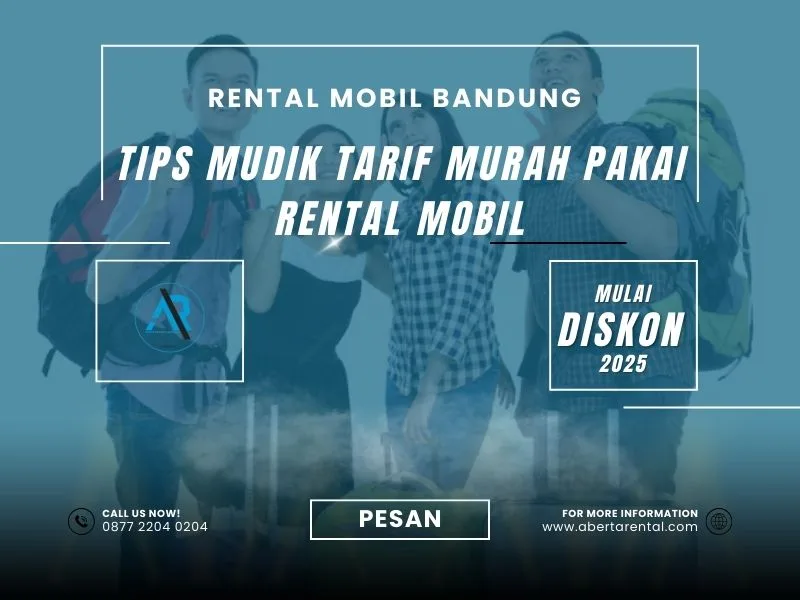 Tips Mudik Tarif Murah Pakai Rental Mobil
